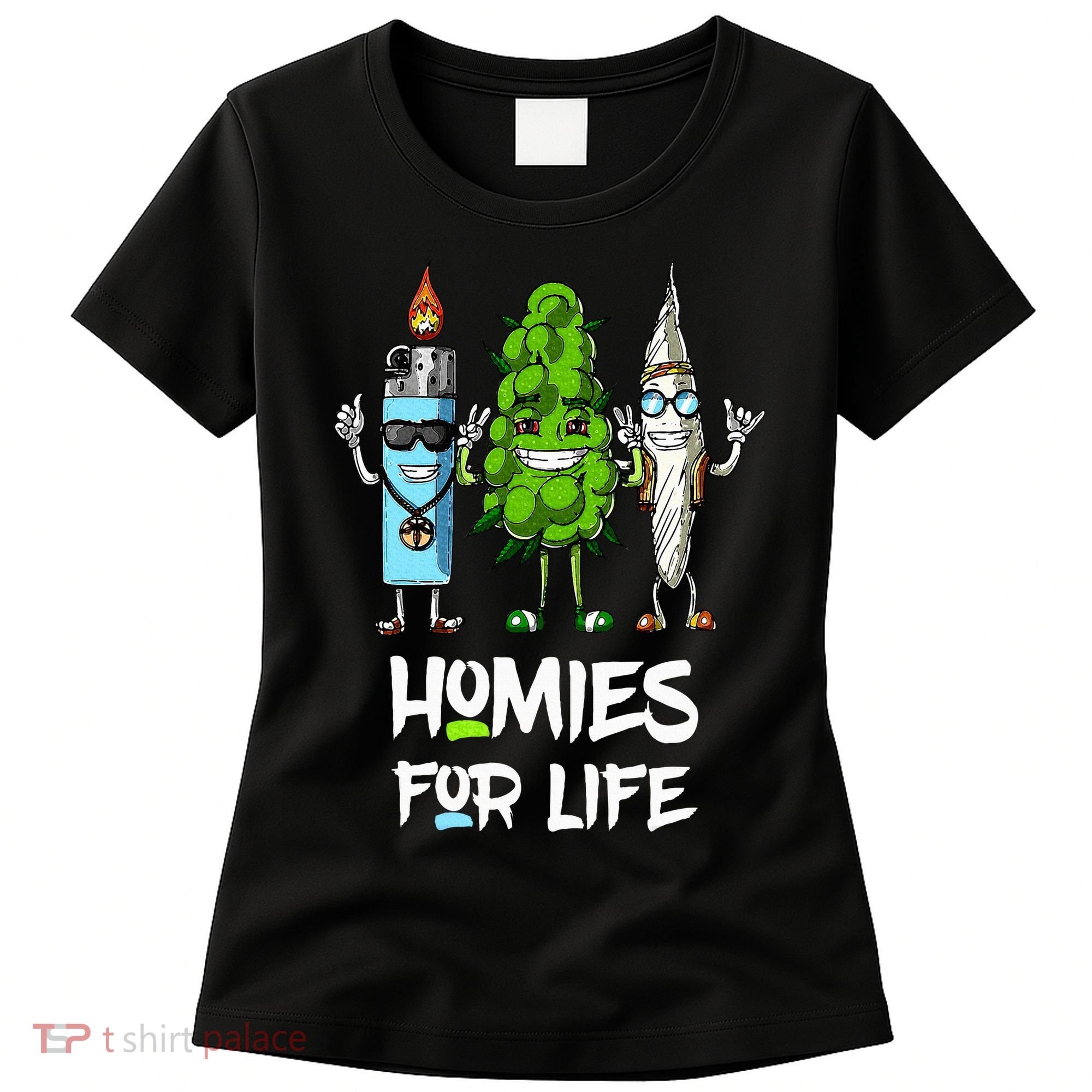 Homies For Life Weed Funny Women's T-Shirt