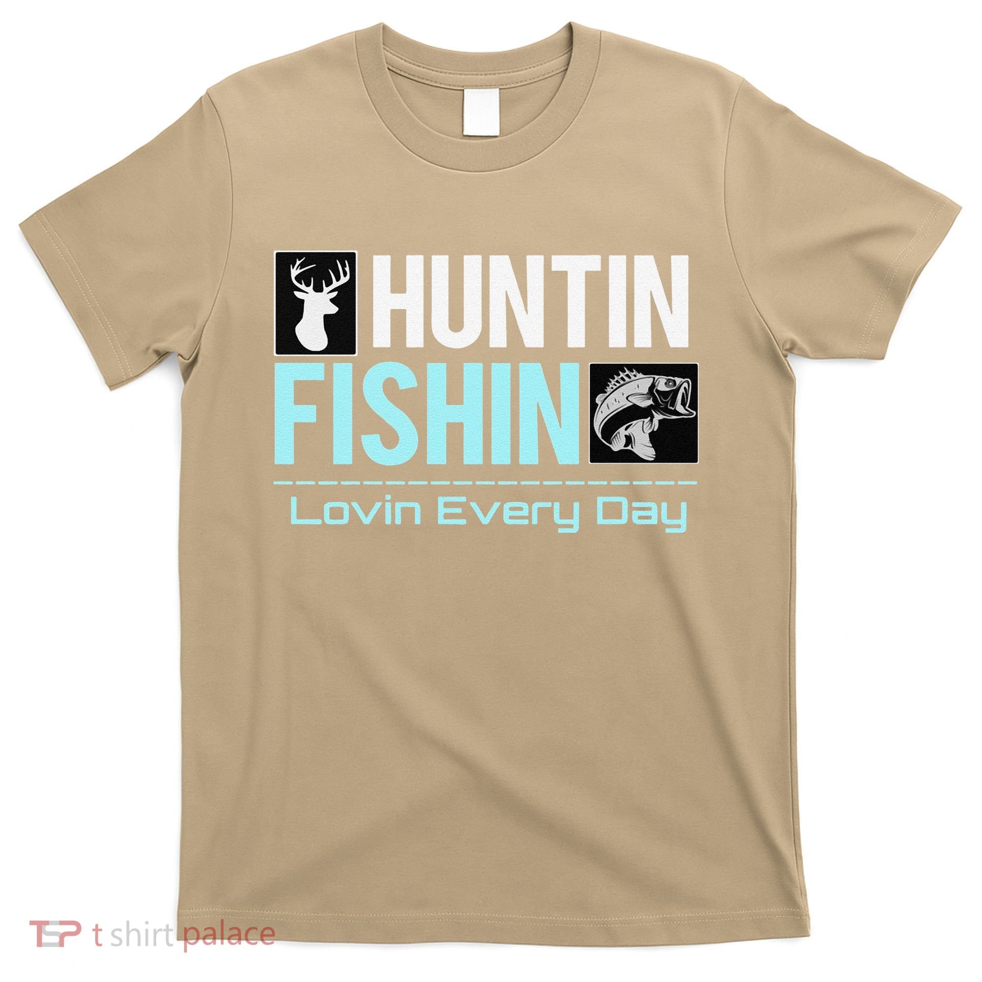 Huntin Fishin Lovin Every Day, Black Fly Hunting And Fishing T-Shirt