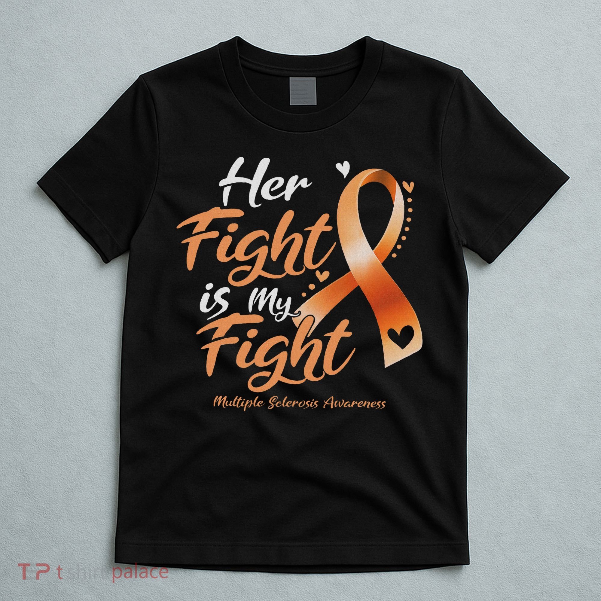 Her Fight My Fight Ms Multiple Sclerosis Awareness Women T-Shirt