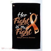 Her Fight My Fight Ms Multiple Sclerosis Awareness Women Golf Towel thumb 0
