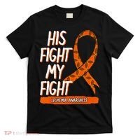 His Fight My Fight Leukemia Awareness Orange Ribbon Gift T-Shirt thumb 0