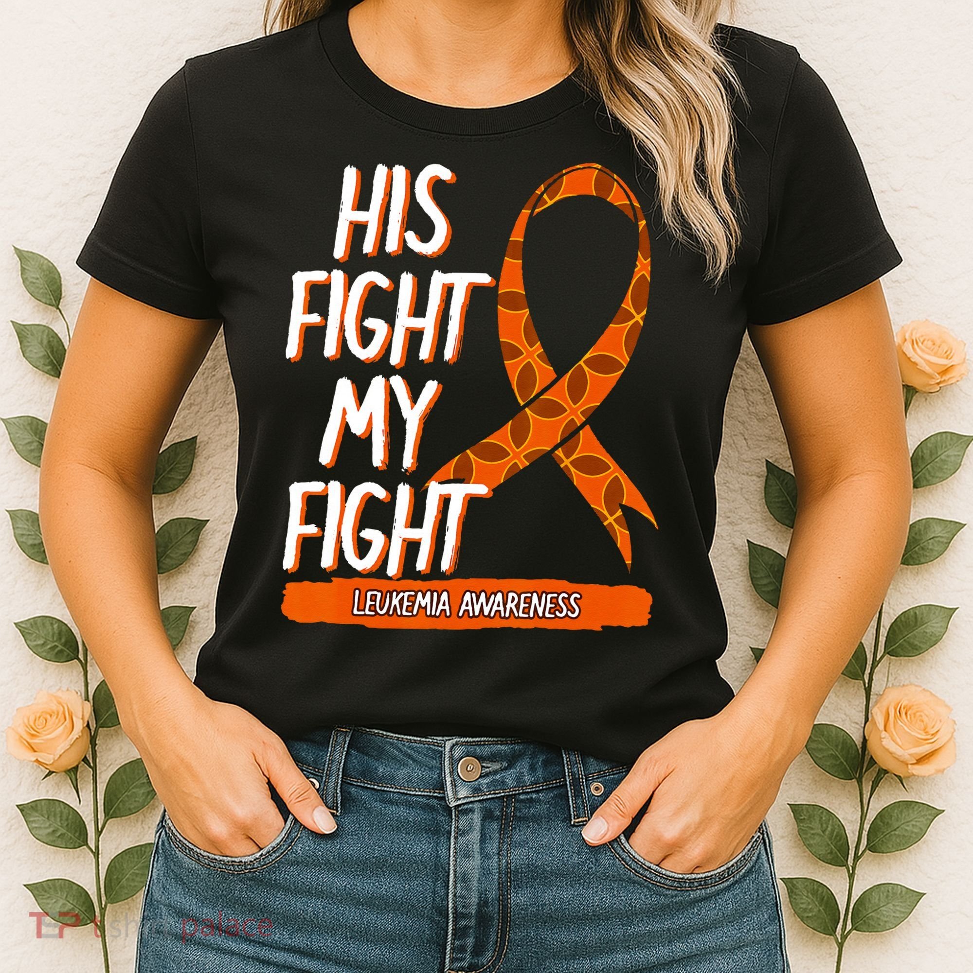 His Fight My Fight Leukemia Awareness Orange Ribbon Gift Women's T-Shirt