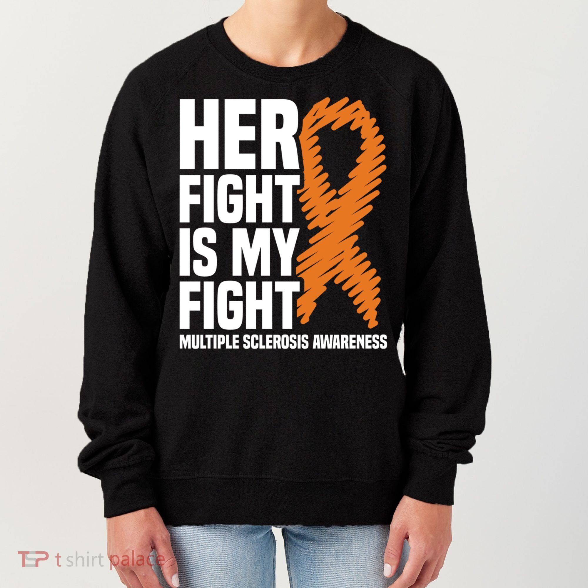 Her Fight My Fight Ms Multiple Sclerosis Awareness Gift Women's Sweatshirt