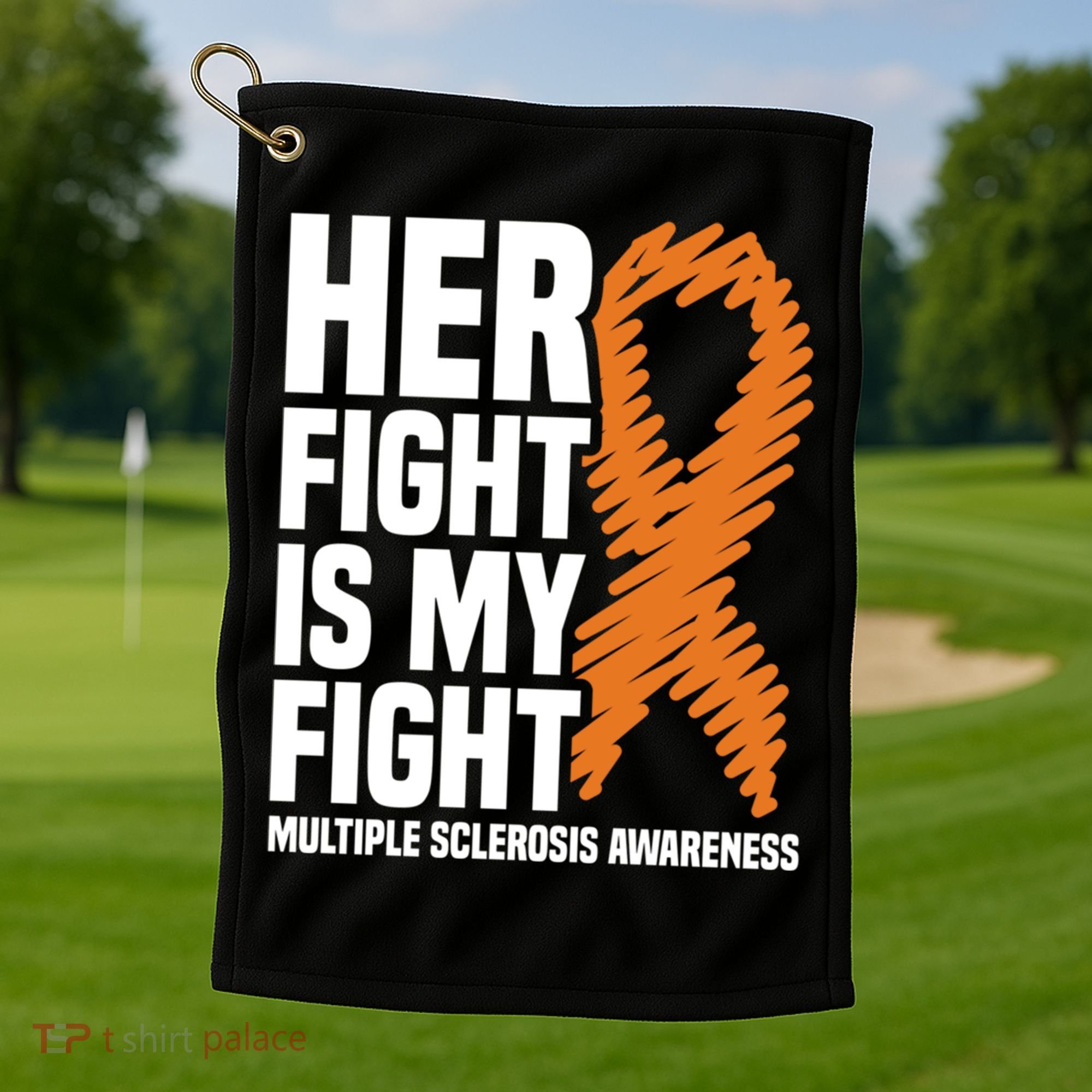 Her Fight My Fight Ms Multiple Sclerosis Awareness Gift Golf Towel