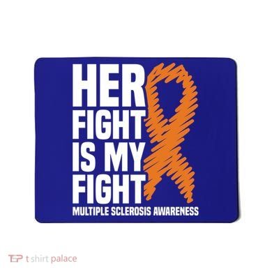 Her Fight My Fight Ms Multiple Sclerosis Awareness Gift Mousepad