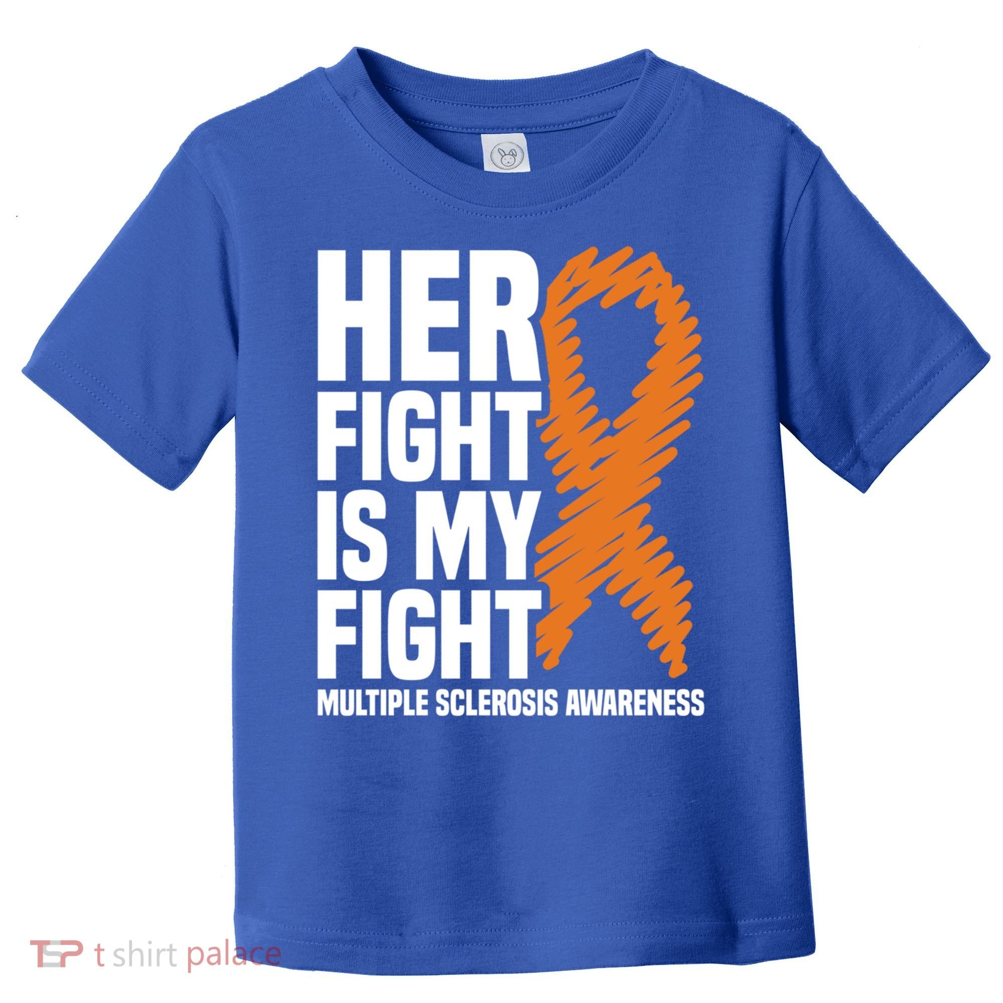 Her Fight My Fight Ms Multiple Sclerosis Awareness Gift Toddler T-Shirt