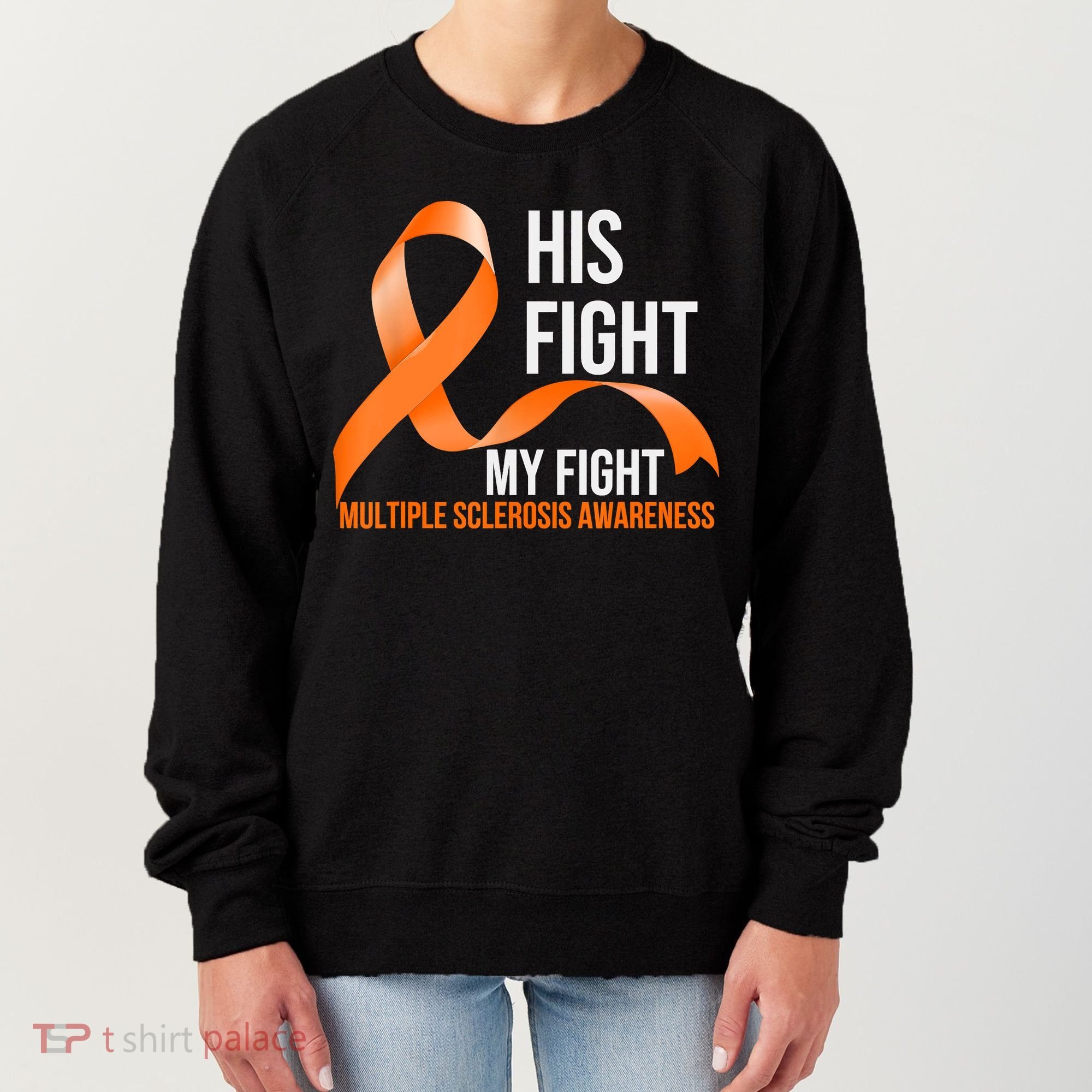 His Fight My Fight Multiple Sclerosis MS Warrior Women's Sweatshirt