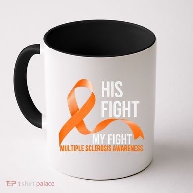 His Fight My Fight Multiple Sclerosis MS Warrior Coffee Mug