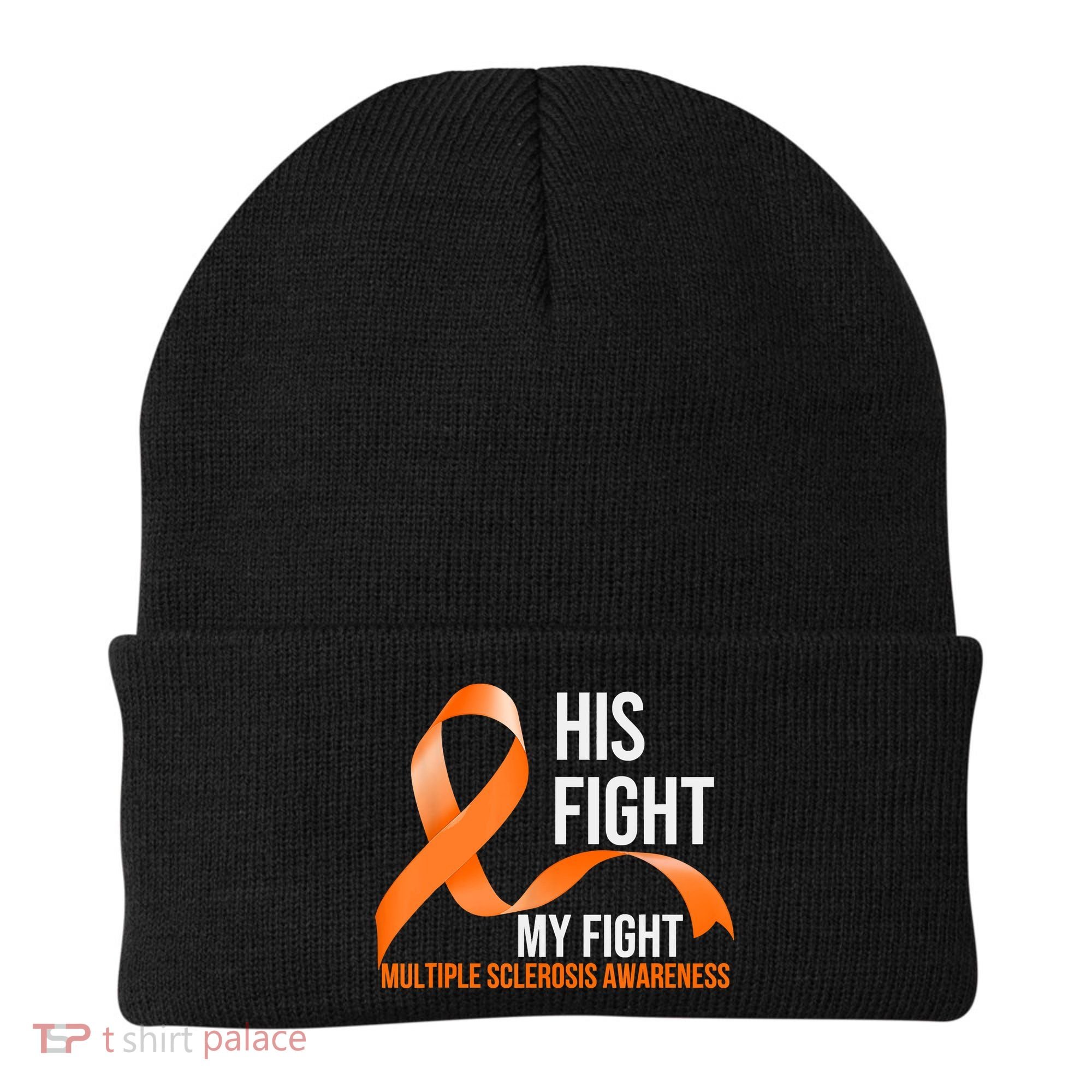 His Fight My Fight Multiple Sclerosis MS Warrior Beanie