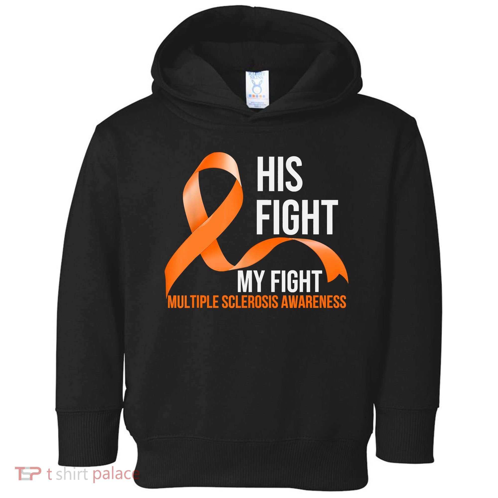 His Fight My Fight Multiple Sclerosis MS Warrior Toddler Hoodie