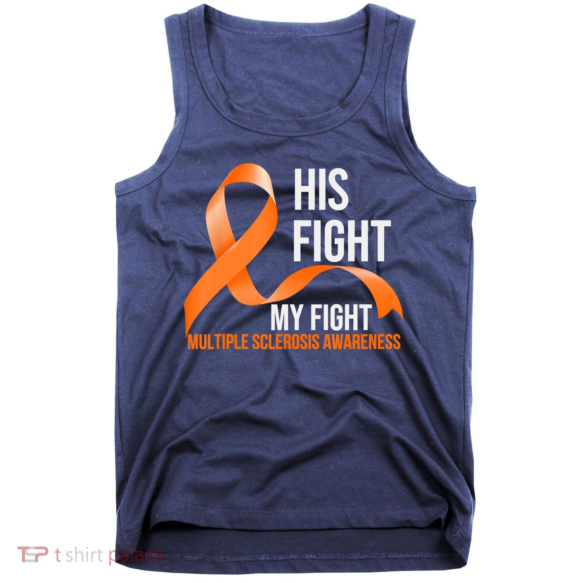 His Fight My Fight Multiple Sclerosis MS Warrior Tank Top
