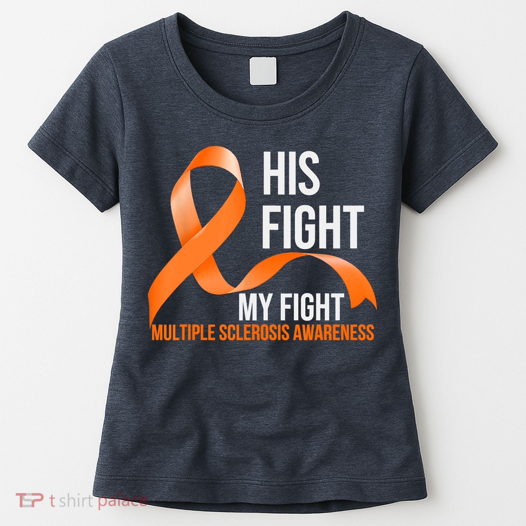 His Fight My Fight Multiple Sclerosis MS Warrior Women's T-Shirt