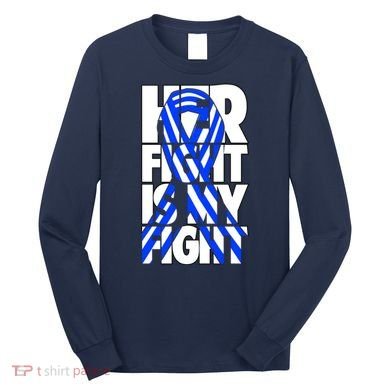 Als Her Fight Is My Fight Long Sleeve Shirt