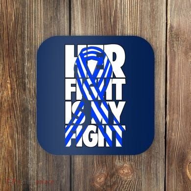 Als Her Fight Is My Fight Coaster