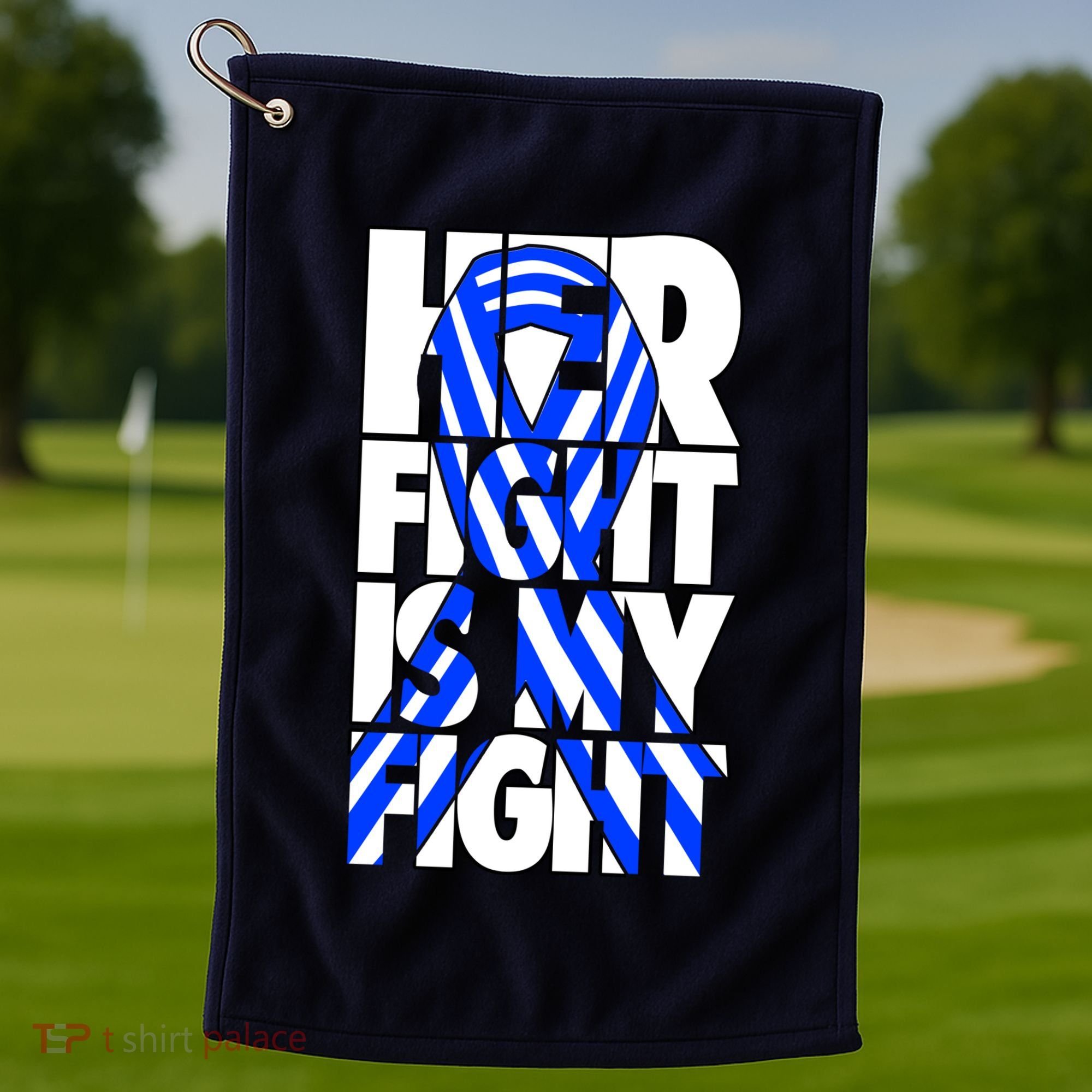 Als Her Fight Is My Fight Golf Towel