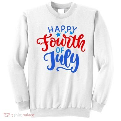Happy Fourth Of July Celebration Sweatshirt
