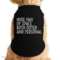 Huge Fan Of Both Outer And Personal Space Doggie Tank thumb 0