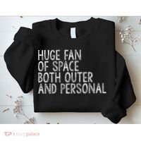 Huge Fan Of Both Outer And Personal Space Sweatshirt thumb 2