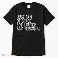 Huge Fan Of Both Outer And Personal Space Tall T-Shirt thumb 0