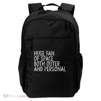 Huge Fan Of Both Outer And Personal Space Backpack