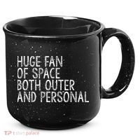 Huge Fan Of Both Outer And Personal Space 15oz Campfire Ceramic Mug thumb 0