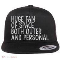 Huge Fan Of Both Outer And Personal Space Flat Bill Trucker Hat thumb 0