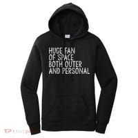 Huge Fan Of Both Outer And Personal Space Women's Hoodie thumb 0