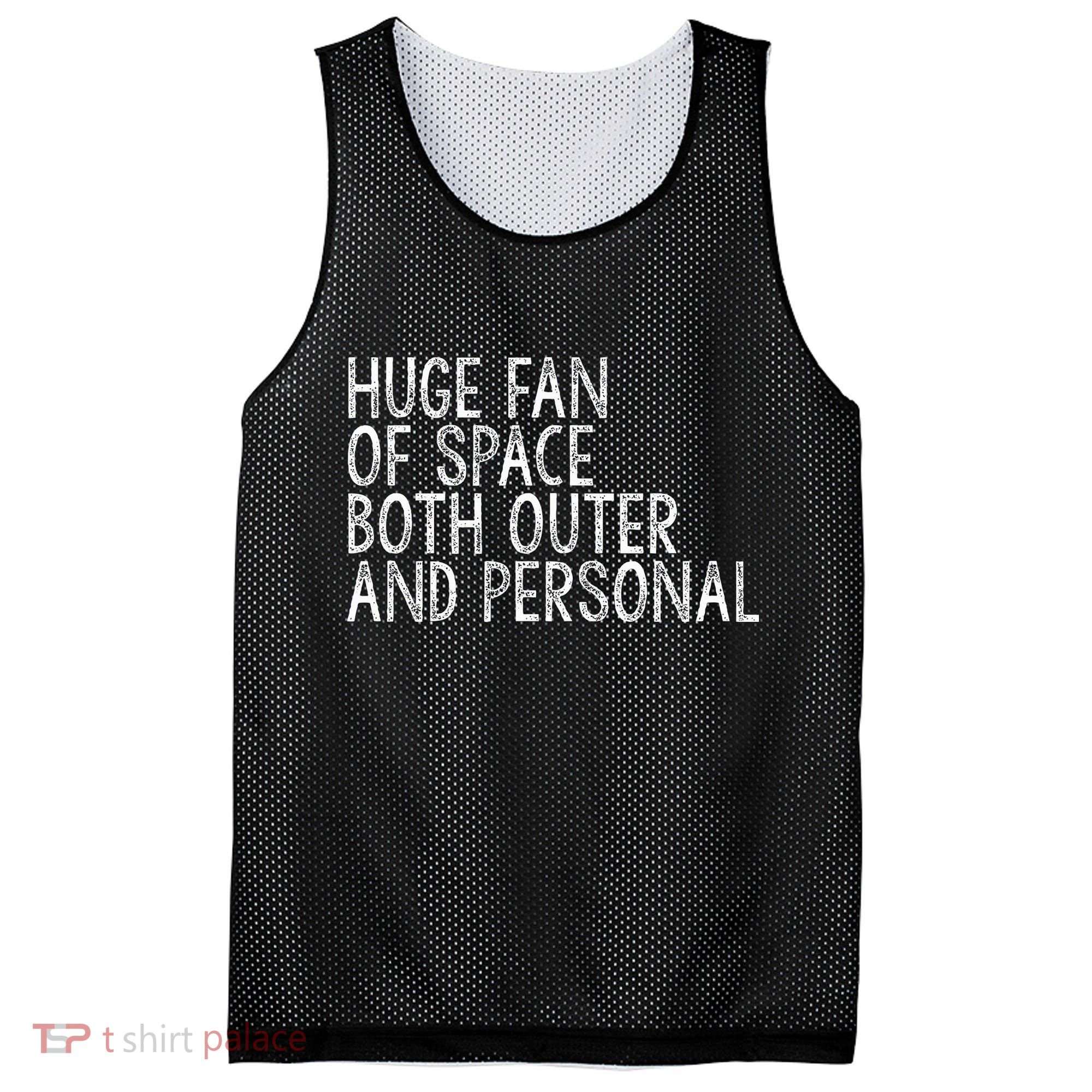 Huge Fan Of Both Outer And Personal Space Mesh Reversible Basketball Jersey Tank