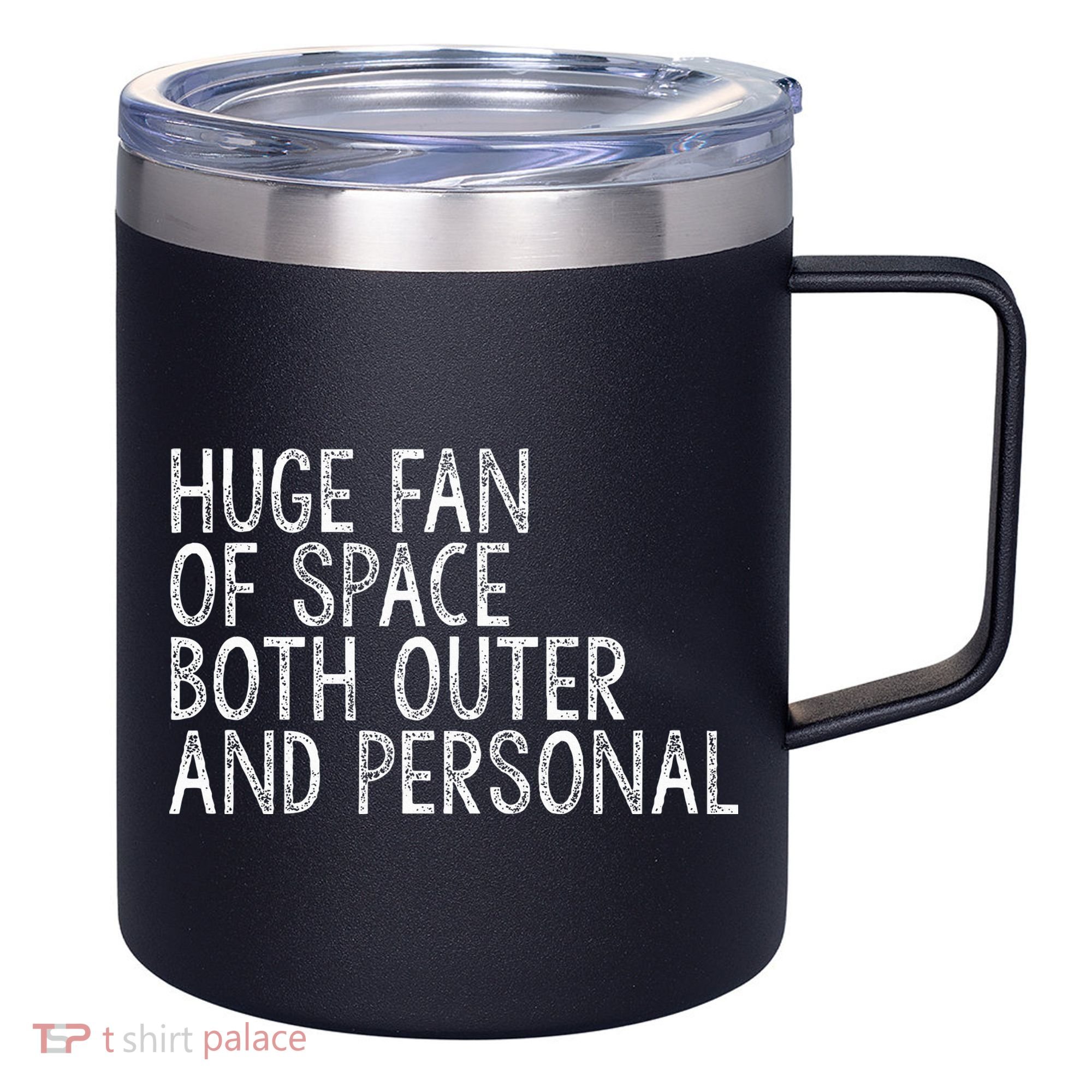 Huge Fan Of Both Outer And Personal Space 12oz Stainless Steel Coffee Mug