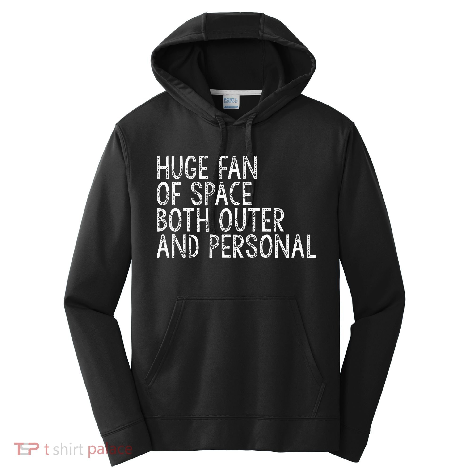 Huge Fan Of Both Outer And Personal Space Performance Fleece Hoodie