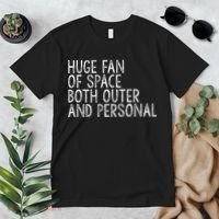 Huge Fan Of Both Outer And Personal Space Premium T-Shirt thumb 2