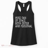 Huge Fan Of Both Outer And Personal Space Women's Tank Top thumb 0