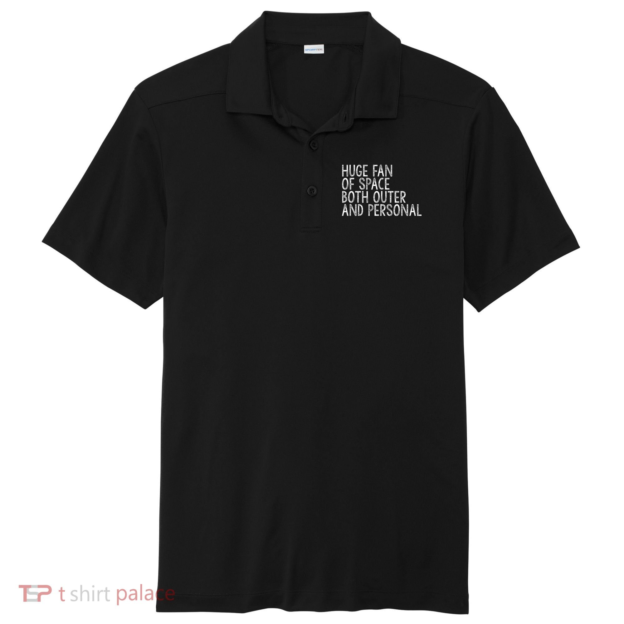 Huge Fan Of Both Outer And Personal Space Sport-Tek Posi-UV Pro Polo