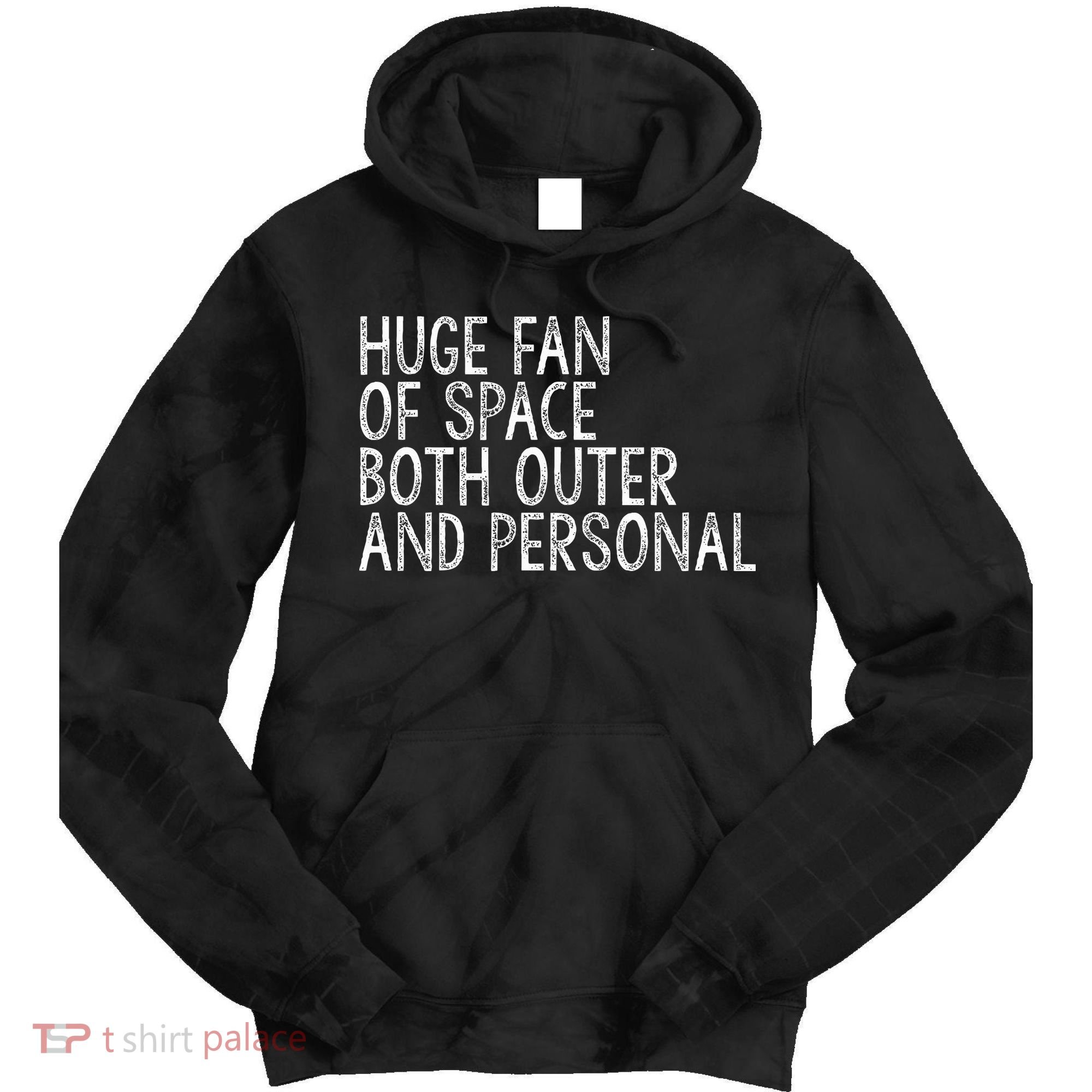 Huge Fan Of Both Outer And Personal Space Tie Dye Hoodie