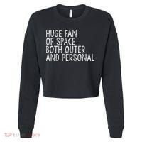 Huge Fan Of Both Outer And Personal Space Cropped Pullover Crew thumb 0