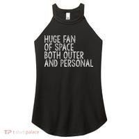 Huge Fan Of Both Outer And Personal Space Women's Perfect Tri Rocker Tank thumb 0
