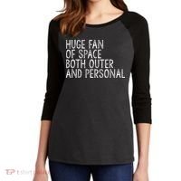 Huge Fan Of Both Outer And Personal Space Women's Tri-Blend 3/4-Sleeve Raglan Shirt thumb 2