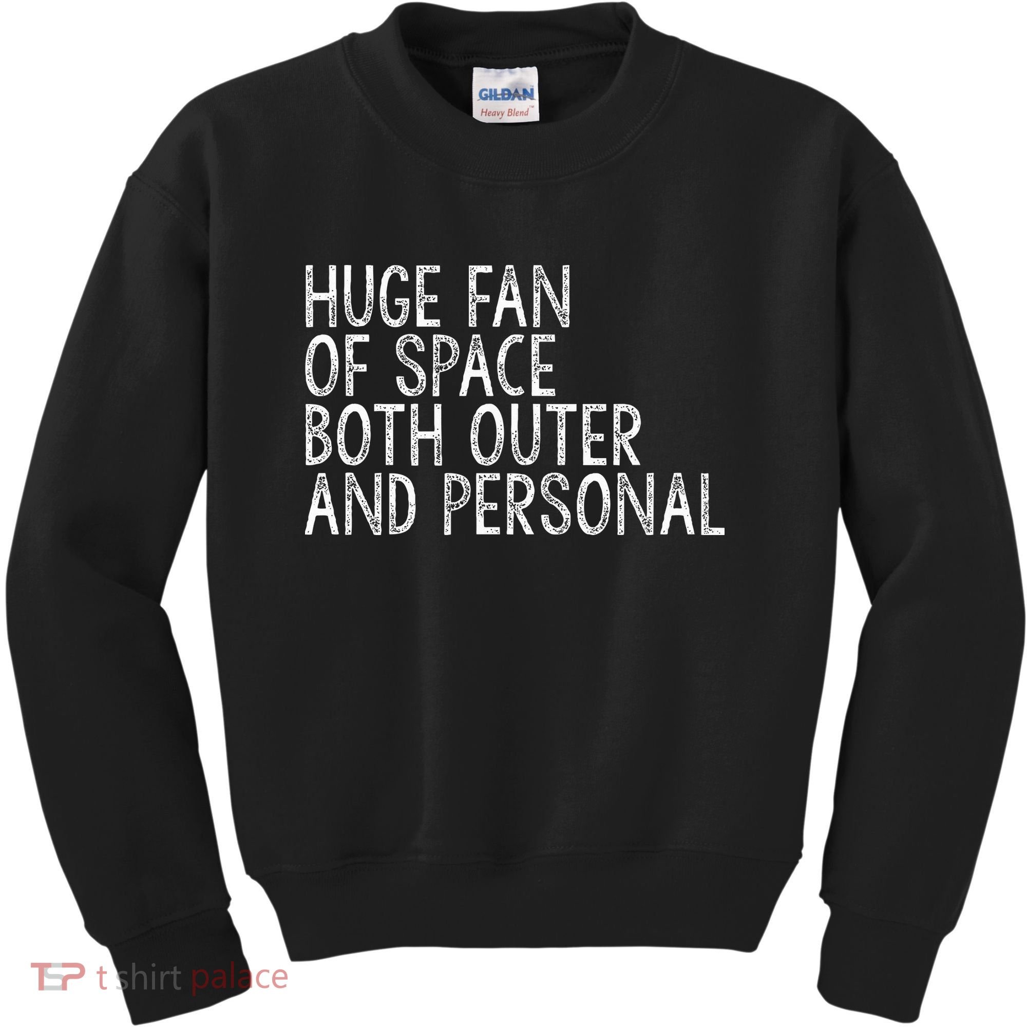 Huge Fan Of Both Outer And Personal Space Kids Sweatshirt