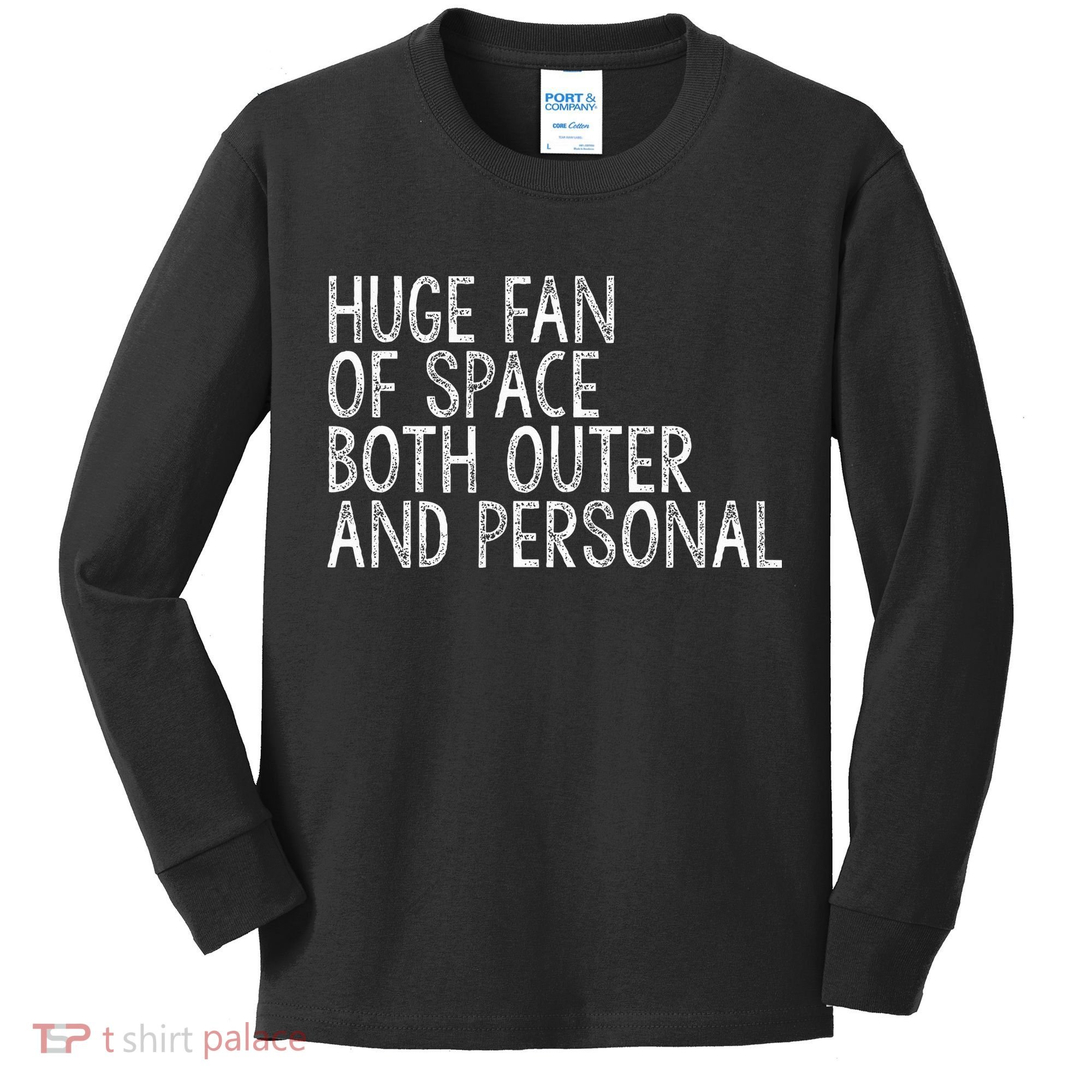 Huge Fan Of Both Outer And Personal Space Kids Long Sleeve Shirt