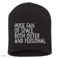 Huge Fan Of Both Outer And Personal Space Short Acrylic Beanie thumb 0