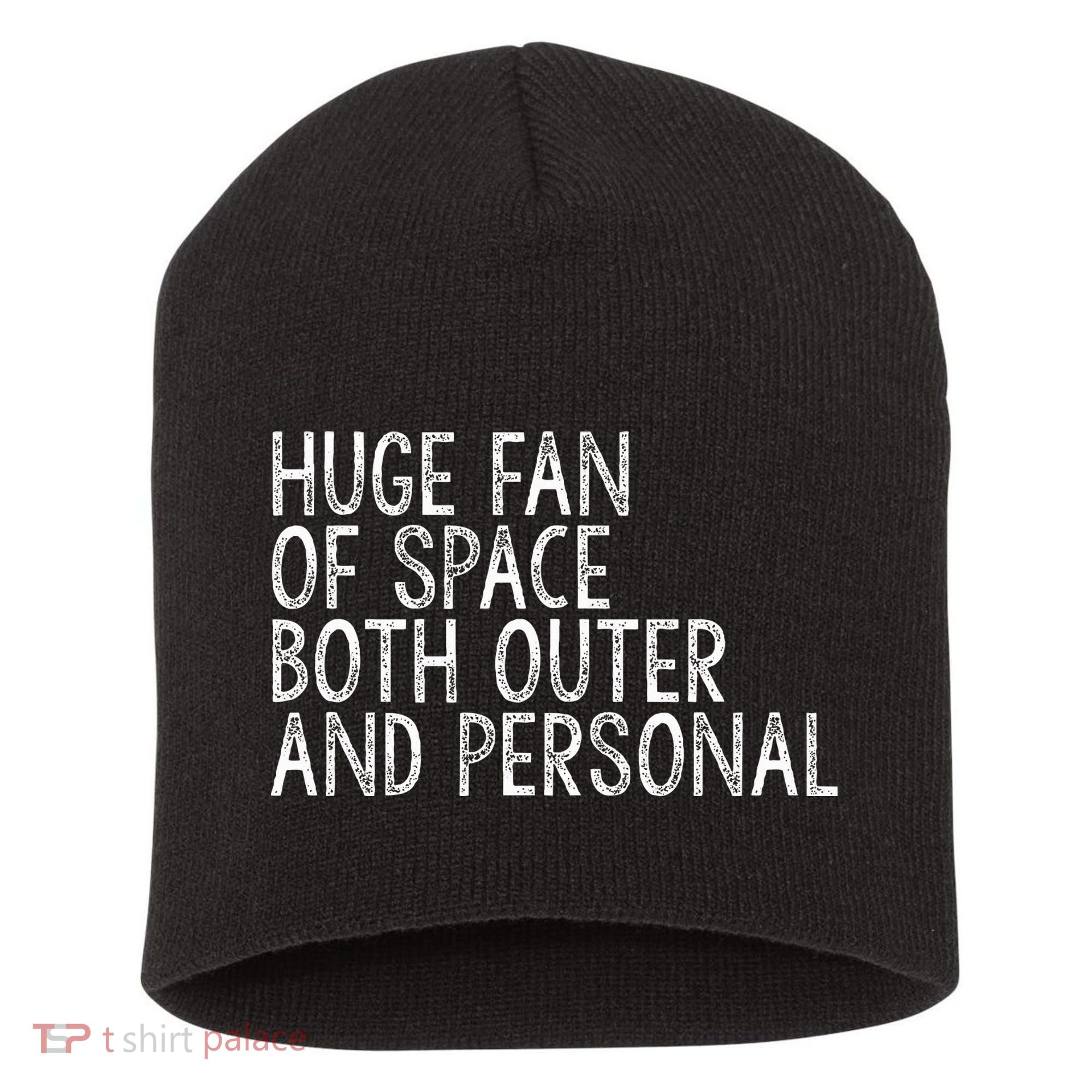 Huge Fan Of Both Outer And Personal Space Short Acrylic Beanie