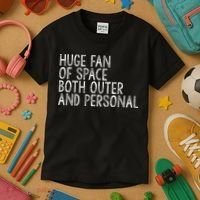 Huge Fan Of Both Outer And Personal Space Kids T-Shirt thumb 3