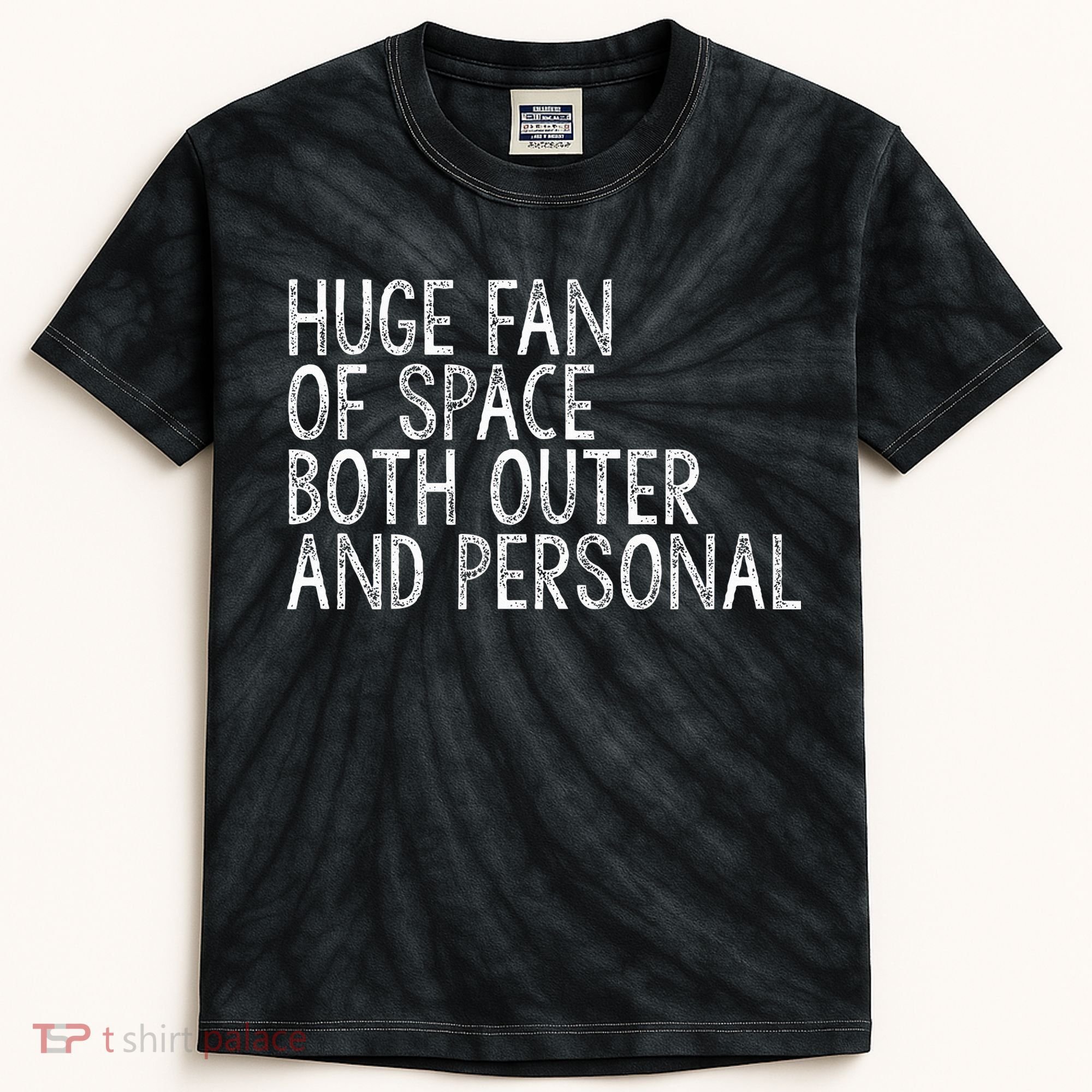 Huge Fan Of Both Outer And Personal Space Kids Tie-Dye T-Shirt