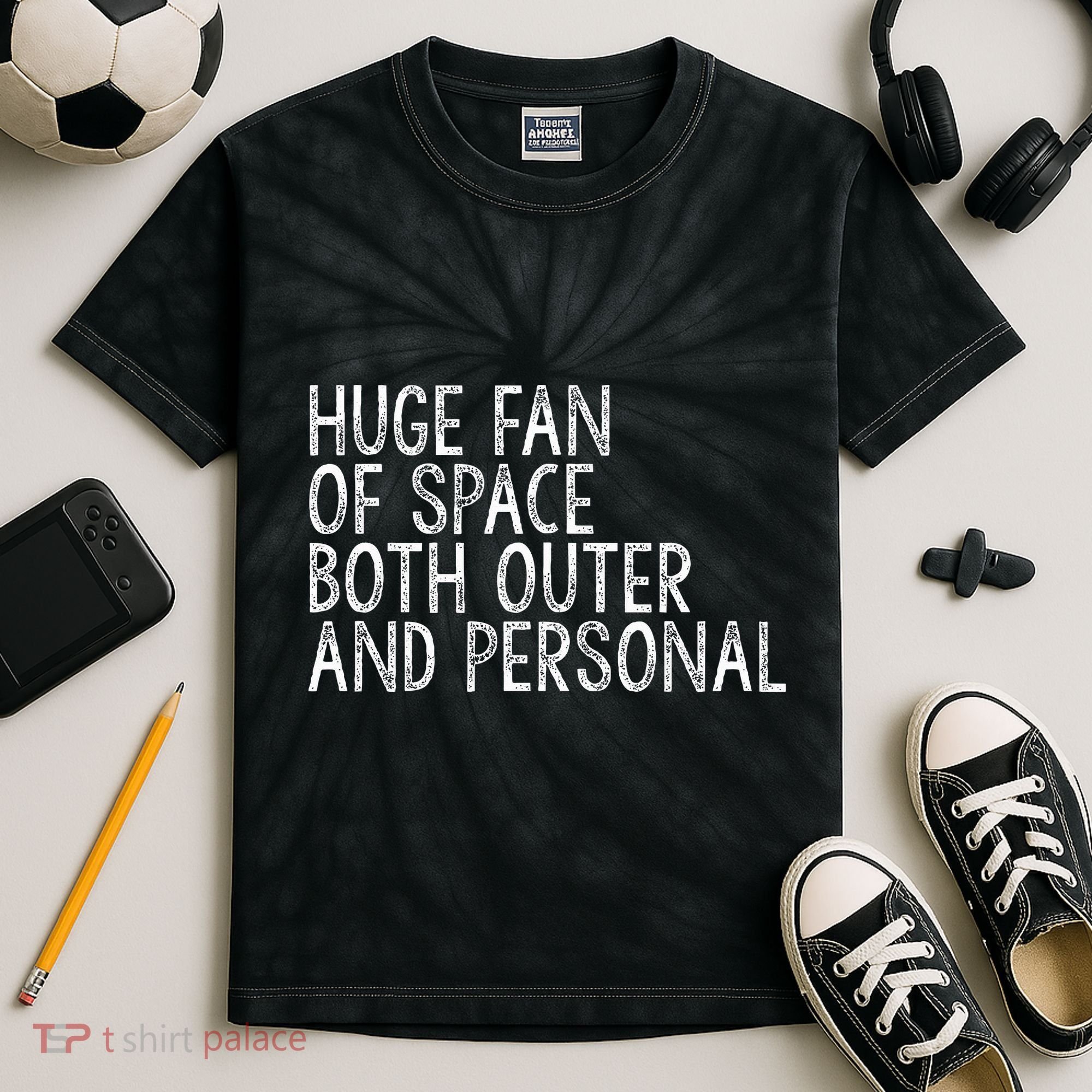 Huge Fan Of Both Outer And Personal Space Kids Tie-Dye T-Shirt