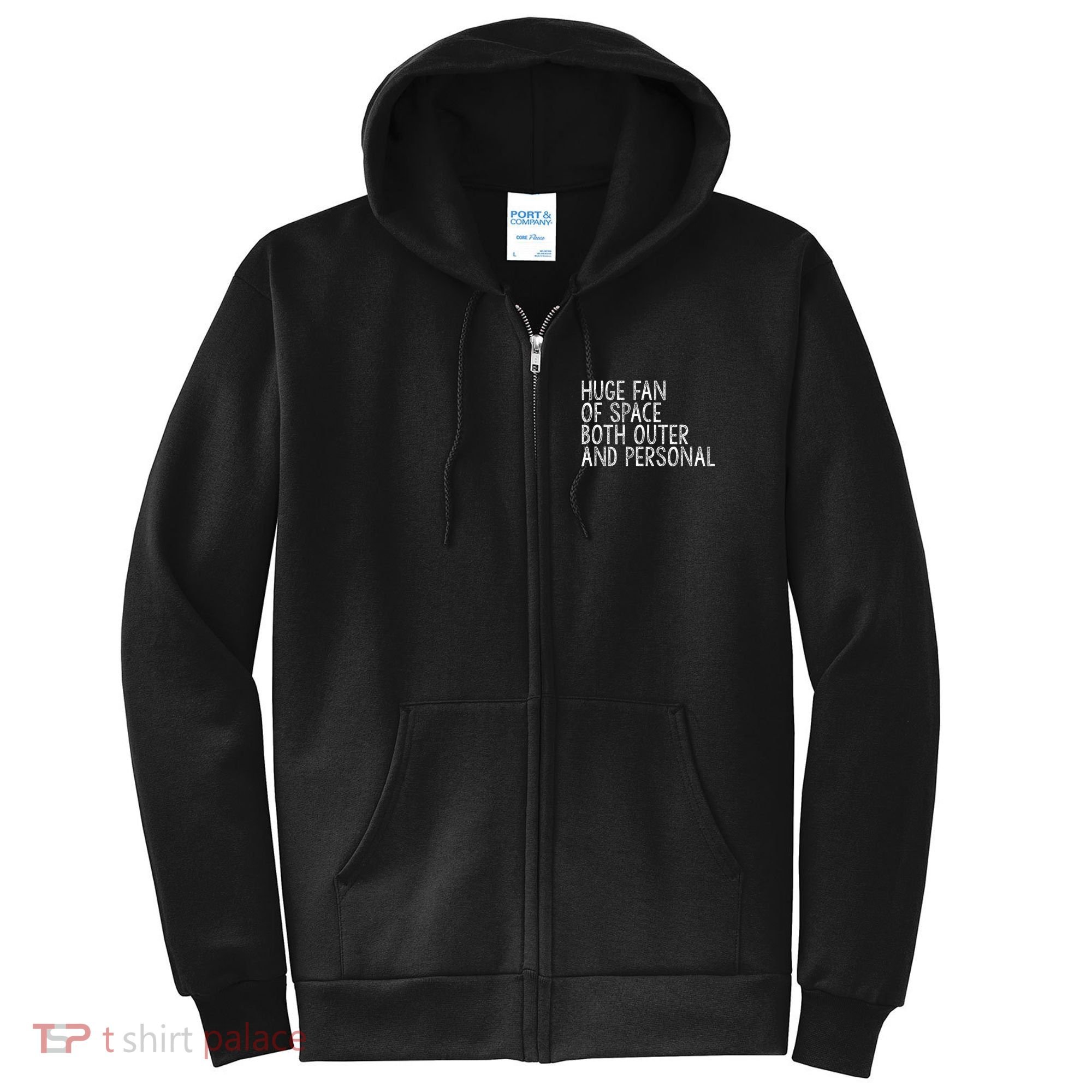 Huge Fan Of Both Outer And Personal Space Full Zip Hoodie