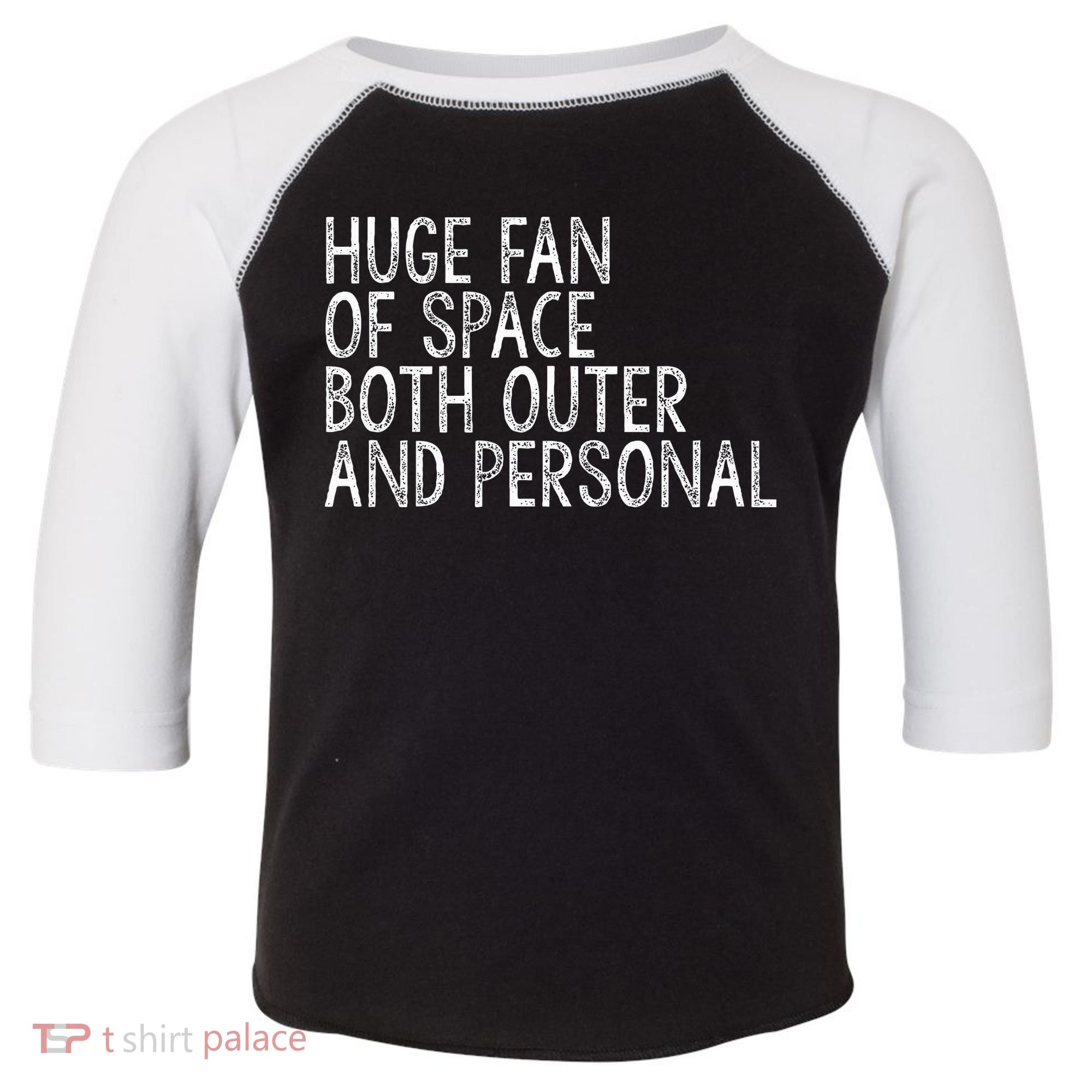 Huge Fan Of Both Outer And Personal Space Toddler Fine Jersey T-Shirt