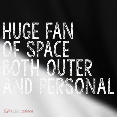Huge Fan Of Both Outer And Personal Space Toddler Fine Jersey T-Shirt