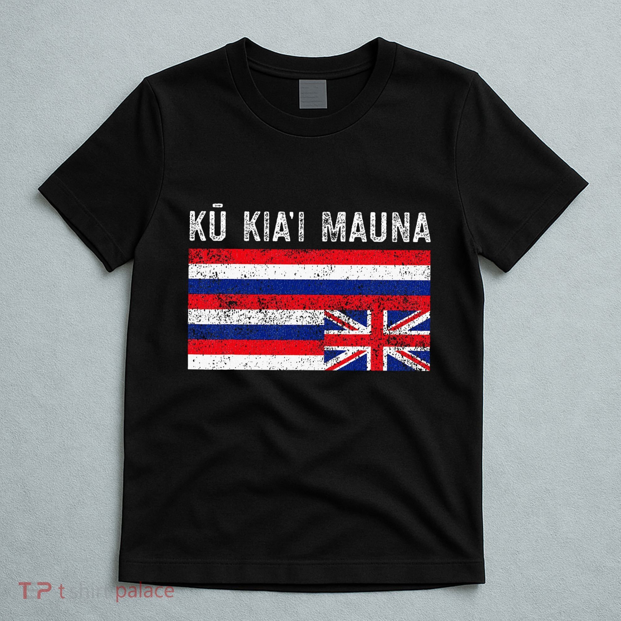 Hawaiian Flag Protest Protect Mauna Kea Ku Kiai Mauna T-Shirt