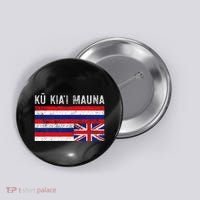 Hawaiian Flag Protest Protect Mauna Kea Ku Kiai Mauna Button thumb 0