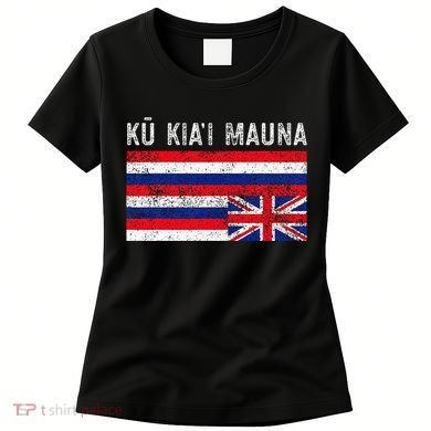 Hawaiian Flag Protest Protect Mauna Kea Ku Kiai Mauna Women's T-Shirt